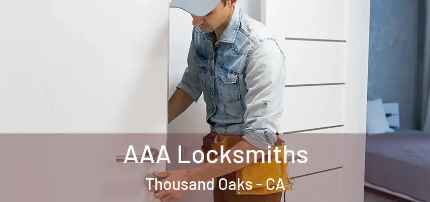 AAA Locksmiths Thousand Oaks - CA