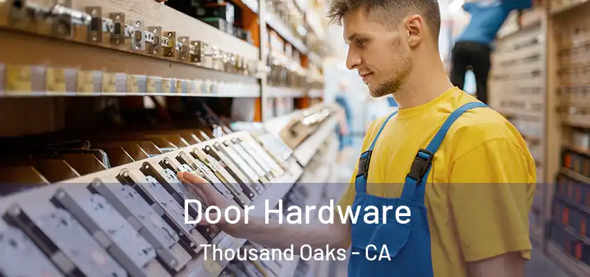 Door Hardware Thousand Oaks - CA