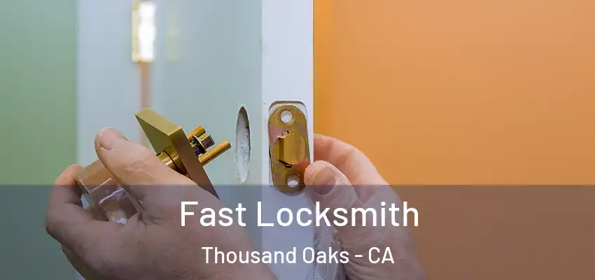  Fast Locksmith Thousand Oaks - CA