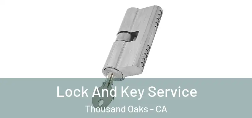  Lock And Key Service Thousand Oaks - CA