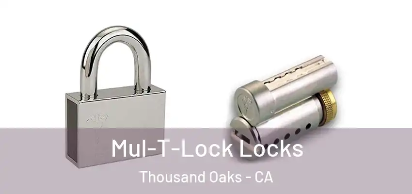  Mul-T-Lock Locks Thousand Oaks - CA