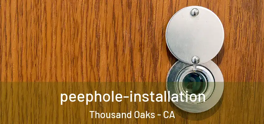  peephole-installation Thousand Oaks - CA
