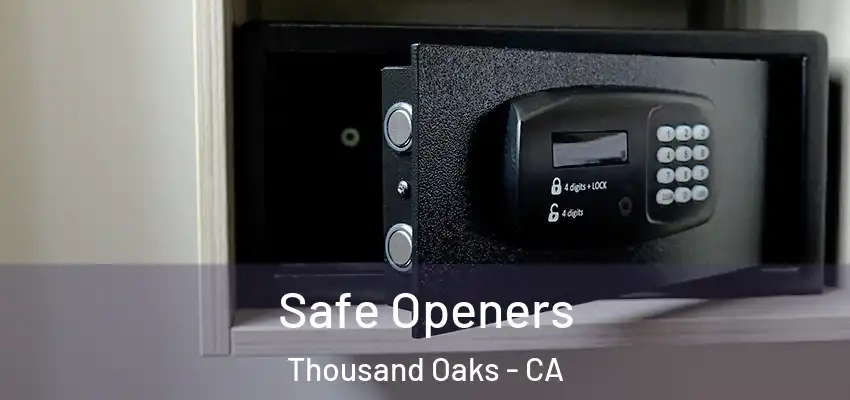 Safe Openers Thousand Oaks - CA
