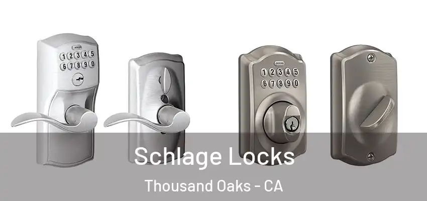  Schlage Locks Thousand Oaks - CA