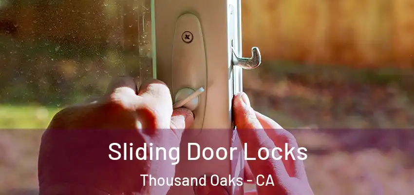  Sliding Door Locks Thousand Oaks - CA