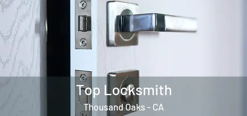  Top Locksmith Thousand Oaks - CA